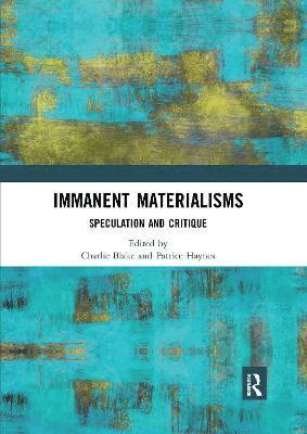 Immanent Materialisms 1