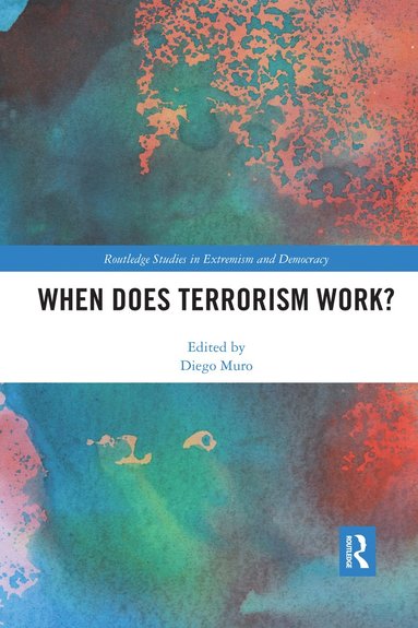 bokomslag When Does Terrorism Work?