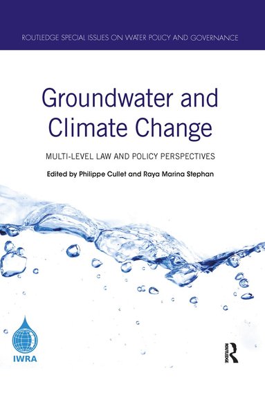 Philippe Cullet, Raya Marina Stephan - Groundwater and Climate Change, Häftad