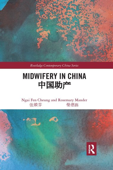 Ngai Fen Cheung, Rosemary Mander - Midwifery in China, Häftad