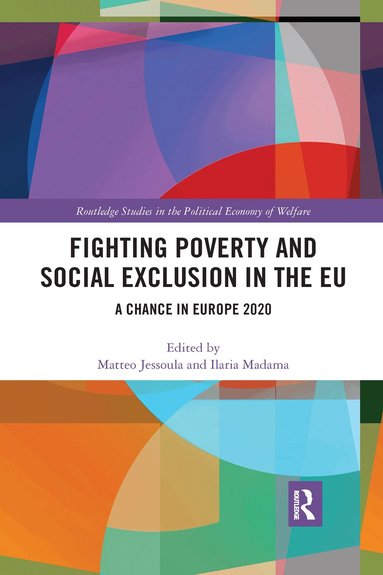 Matteo Jessoula, Ilaria Madama - Fighting Poverty and Social Exclusion in the EU, Häftad
