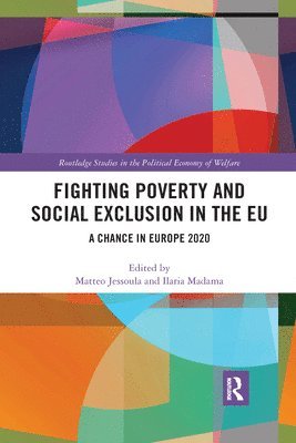 Matteo Jessoula, Ilaria Madama - Fighting Poverty and Social Exclusion in the EU, Häftad