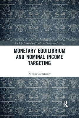 bokomslag Monetary Equilibrium and Nominal Income Targeting