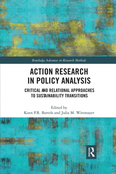 Koen P.R. Bartels, Julia M. Wittmayer - Action Research in Policy Analysis, Häftad