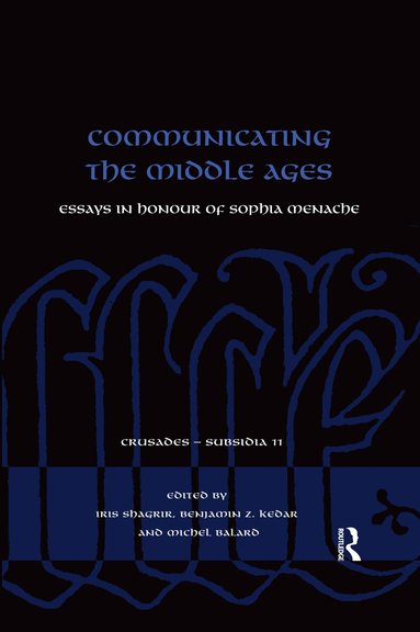 Iris Shagrir, Benjamin Kedar, Michel Balard - Communicating the Middle Ages, Häftad