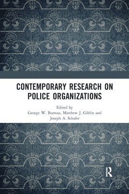 Contemporary Research on Police Organizations 1