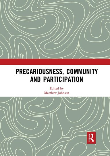 Matthew Johnson - Precariousness, Community and Participation, Häftad