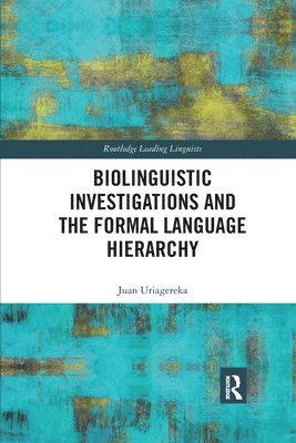 Biolinguistic Investigations and the Formal Language Hierarchy 1