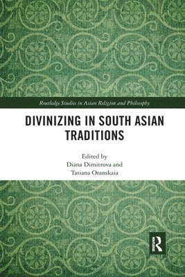 Divinizing in South Asian Traditions 1