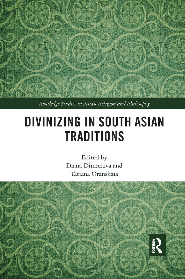 Divinizing in South Asian Traditions 1