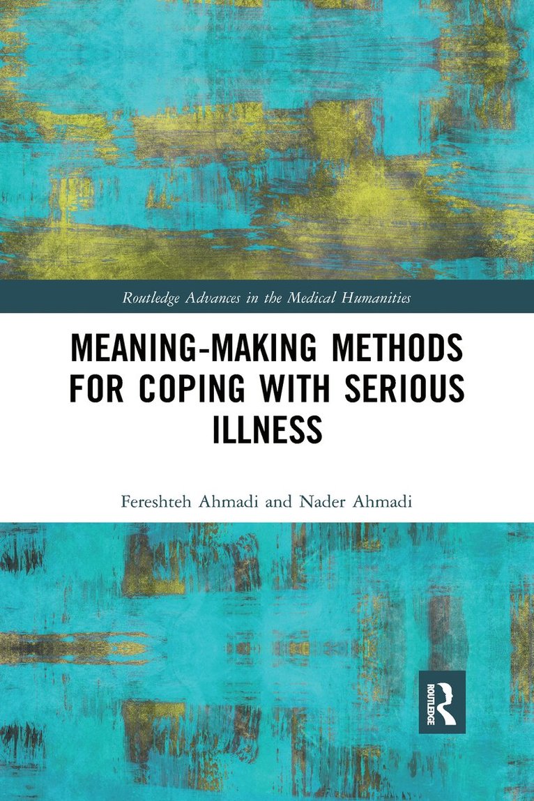 Meaning-making Methods for Coping with Serious Illness 1