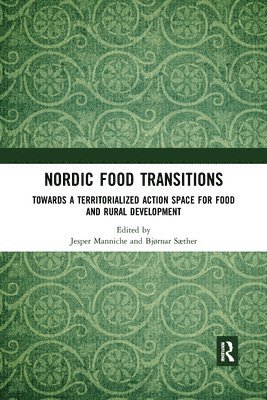 Jesper Manniche, Bjornar Saether - Nordic Food Transitions, Häftad