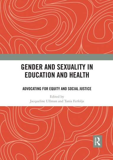 Jacqueline Ullman, Tania Ferfolja - Gender and Sexuality in Education and Health, Häftad