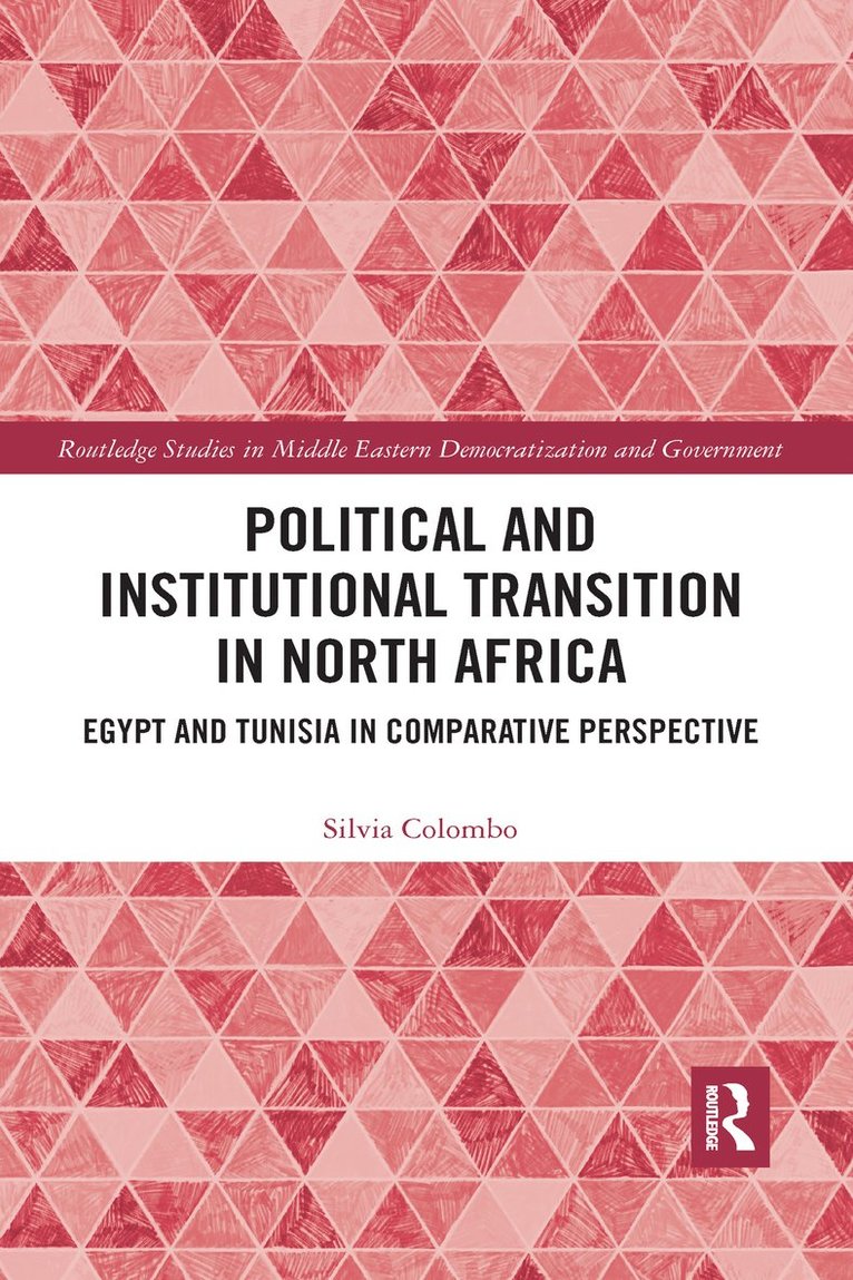 Silvia Colombo - Political and Institutional Transition in North Africa, Häftad