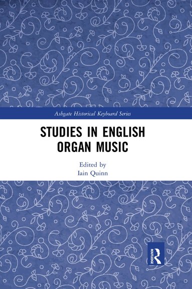Iain Quinn - Studies in English Organ Music, Häftad