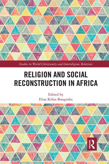 Elias Kifon Bongmba - Religion and Social Reconstruction in Africa, Häftad