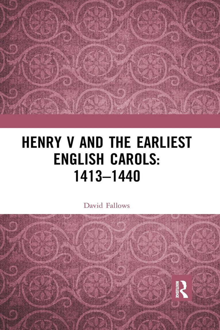 Henry V and the Earliest English Carols: 14131440 1