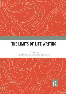 David McCooey, Maria Takolander - Limits of Life Writing, Häftad