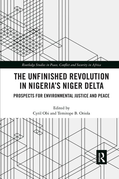 Cyril Obi, Temitope Oriola - Unfinished Revolution in Nigeria’s Niger Delta, Häftad