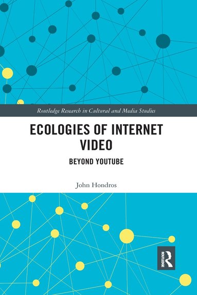 John Hondros - Ecologies of Internet Video, Häftad