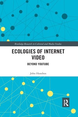 John Hondros - Ecologies of Internet Video, Häftad