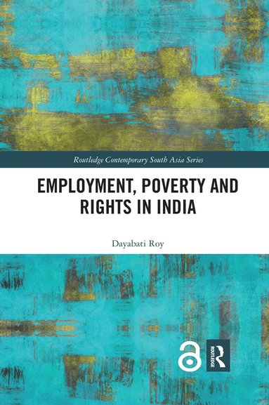Dayabati Roy - Employment, Poverty and Rights in India, Häftad