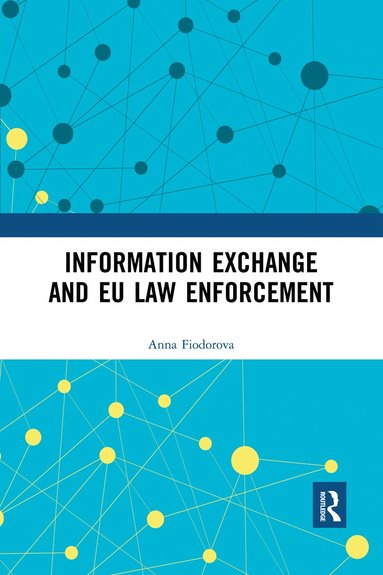 bokomslag Information Exchange and EU Law Enforcement