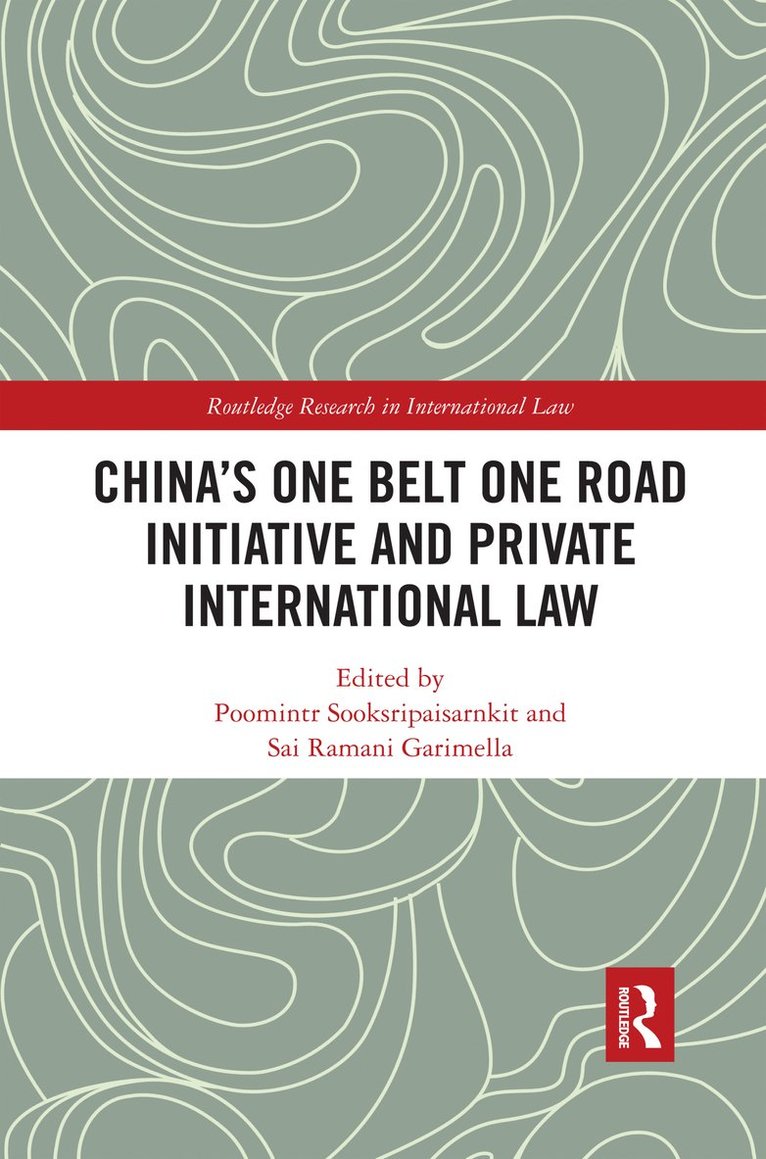 Poomintr Sooksripaisarnkit, Sai Ramani Garimella - China's One Belt One Road Initiative and Private International Law, Häftad