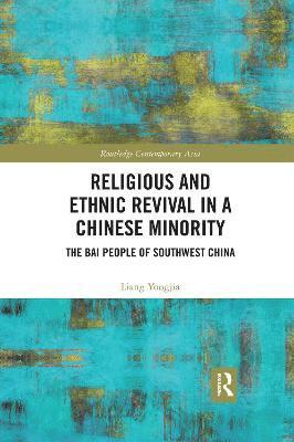 Religious and Ethnic Revival in a Chinese Minority 1