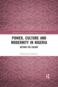 bokomslag Power, Culture and Modernity in Nigeria