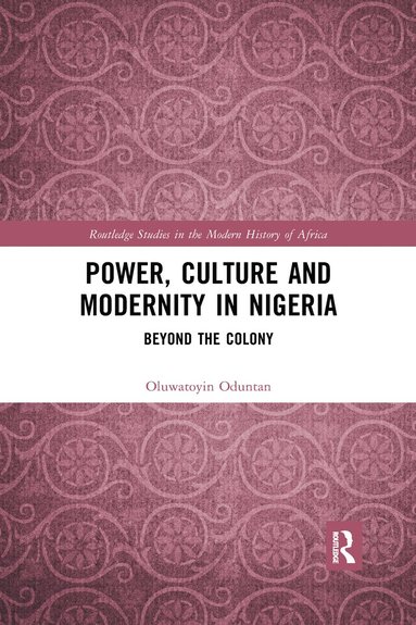 bokomslag Power, Culture and Modernity in Nigeria