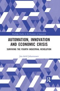 bokomslag Automation, Innovation and Economic Crisis