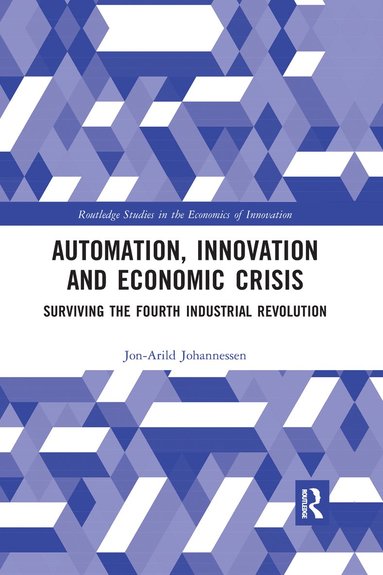 bokomslag Automation, Innovation and Economic Crisis