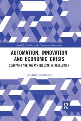 Automation, Innovation and Economic Crisis 1