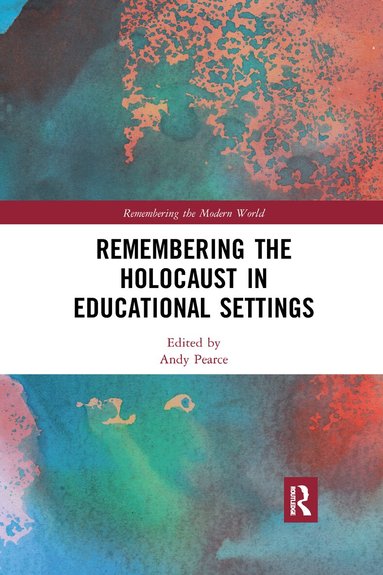 Andy Pearce - Remembering the Holocaust in Educational Settings, Häftad