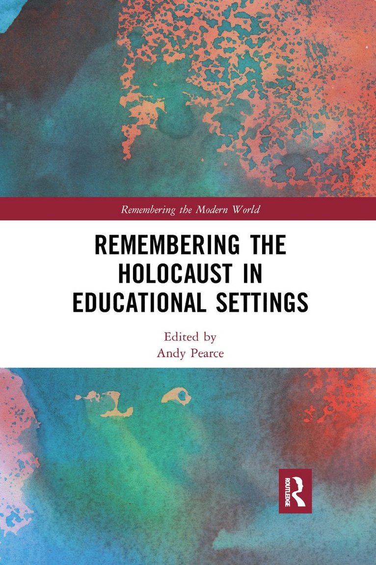 Andy Pearce - Remembering the Holocaust in Educational Settings, Häftad