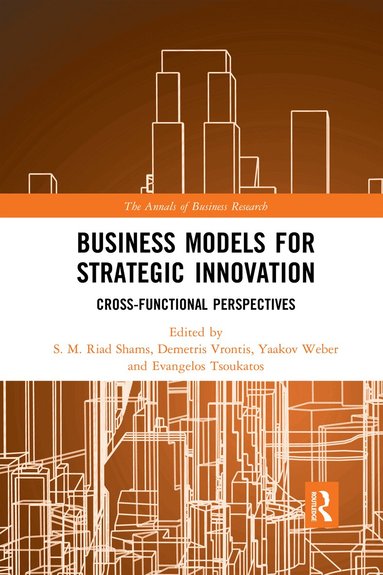 S.M. Riad Shams, Demetris Vrontis, Yaakov Weber, Evangelos Tsoukatos - Business Models for Strategic Innovation, Häftad