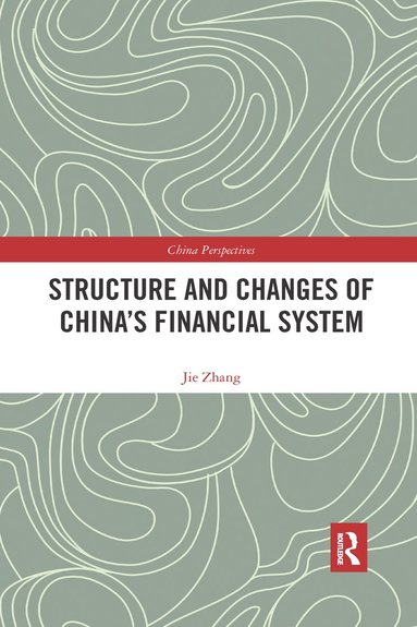 bokomslag Structure and Changes of Chinas Financial System