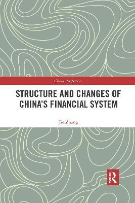 Structure and Changes of Chinas Financial System 1