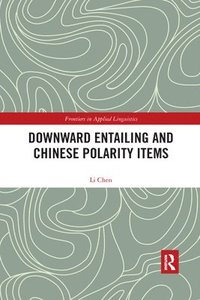 bokomslag Downward Entailing and Chinese Polarity Items