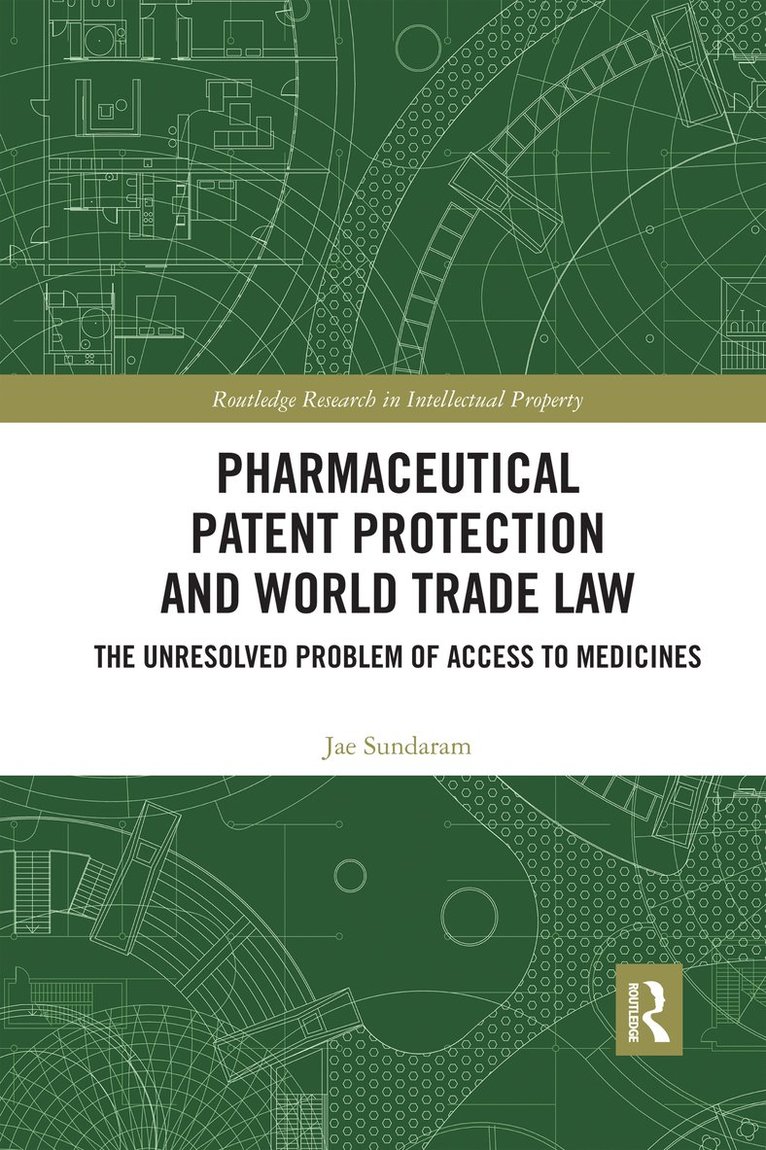 Pharmaceutical Patent Protection and World Trade Law 1