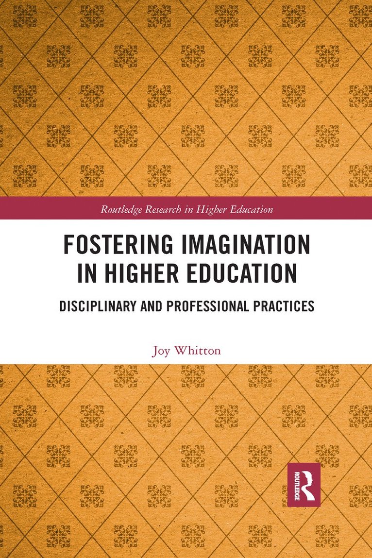 Joy Whitton, Australia) Whitton, Joy (Monash University - Fostering Imagination in Higher Education, Häftad