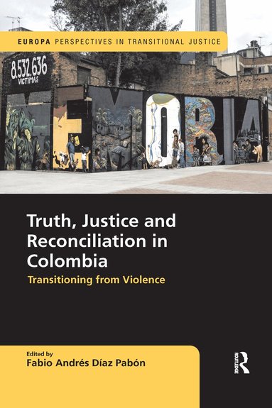 Fabio Andres Diaz Pabon - Truth, Justice and Reconciliation in Colombia, Häftad