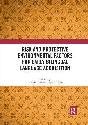 Daniela Gatt, Ciara O'Toole - Risk and Protective Environmental Factors for Early Bilingual Language Acquisition, Häftad