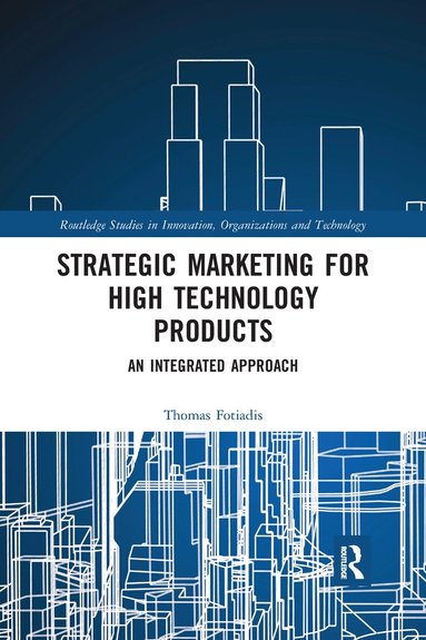 Thomas Fotiadis - Strategic Marketing for High Technology Products, Häftad
