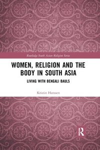 bokomslag Women, Religion and the Body in South Asia