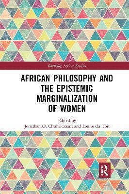 African Philosophy and the Epistemic Marginalization of Women 1