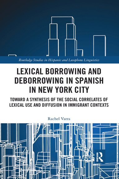 bokomslag Lexical borrowing and deborrowing in Spanish in New York City