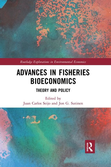Juan Carlos Seijo, Jon G. Sutinen - Advances in Fisheries Bioeconomics, Häftad