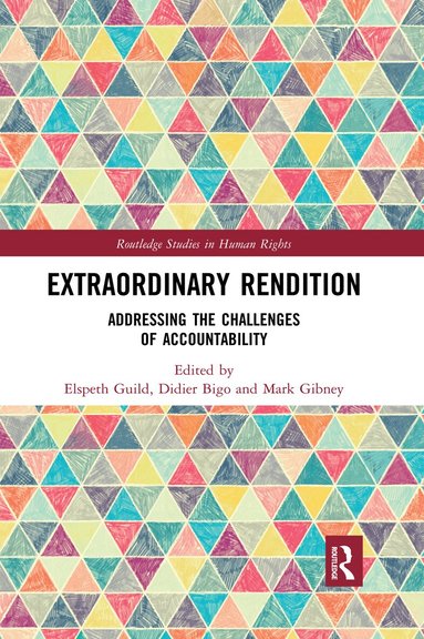 Elspeth Guild, Didier Bigo, Mark Gibney - Extraordinary Rendition, Häftad